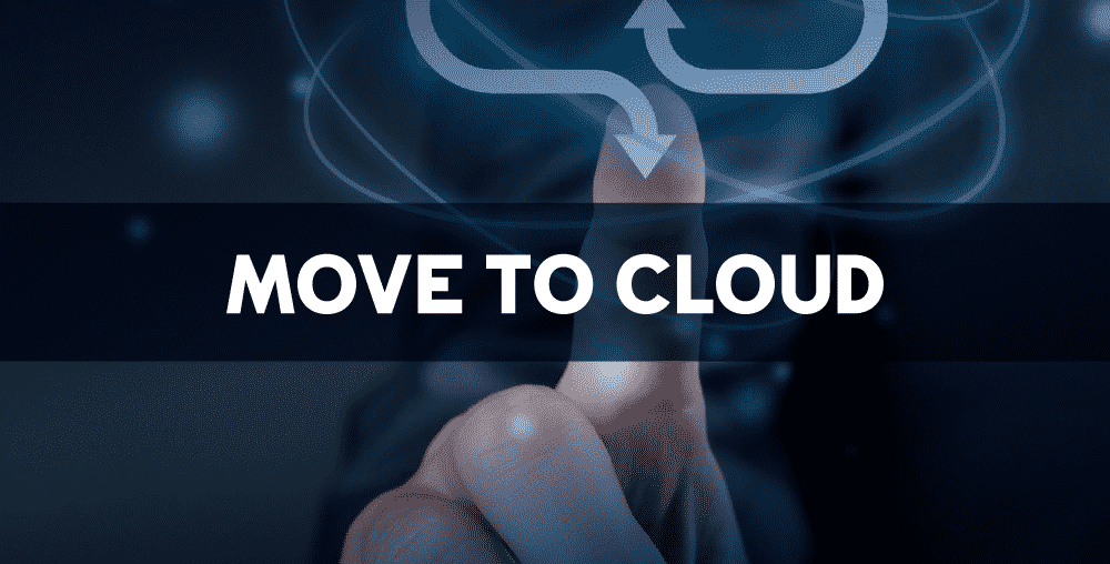 Move to Cloud