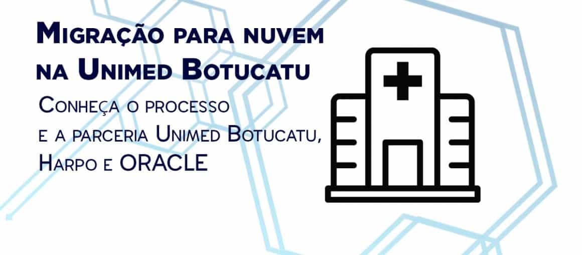 Migração para Nuvem na Unimed Botucatu