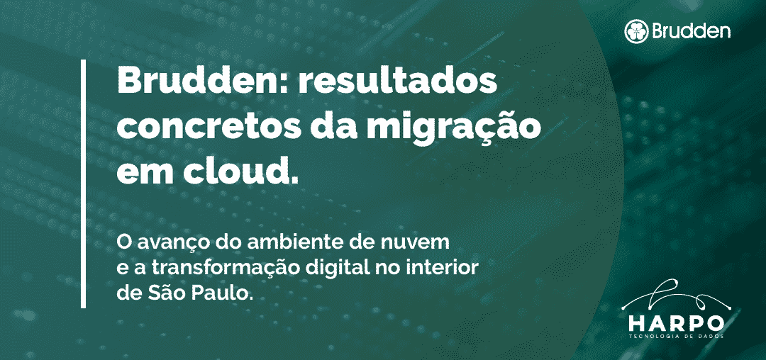 Brudden: resultados concretos da migração em cloud